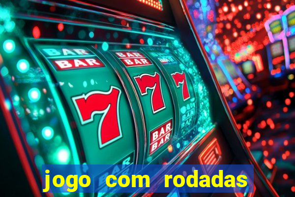 jogo com rodadas gratis sem deposito